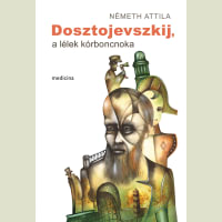 Dosztojevszkij, a lélek  kórboncnoka